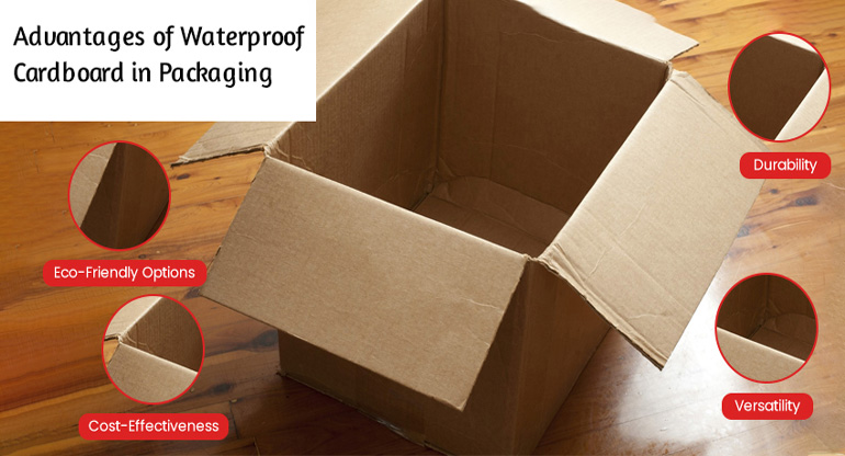 advantages of waterproof cardboard in packaging