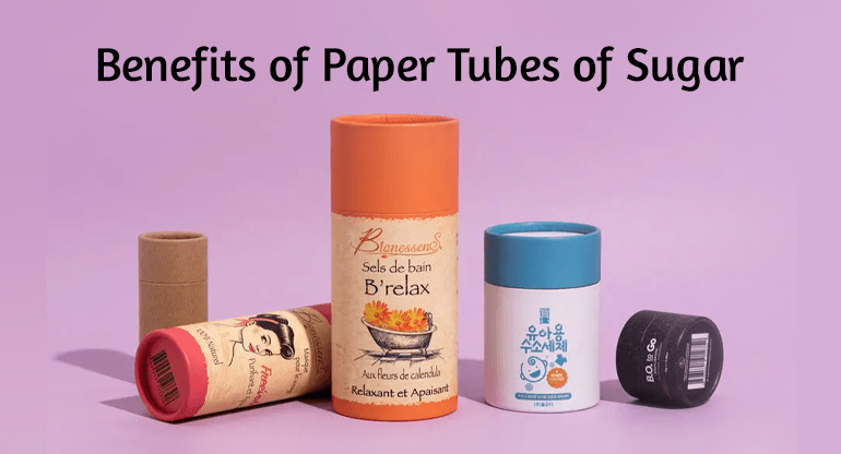 benefits of paper tubes of sugar