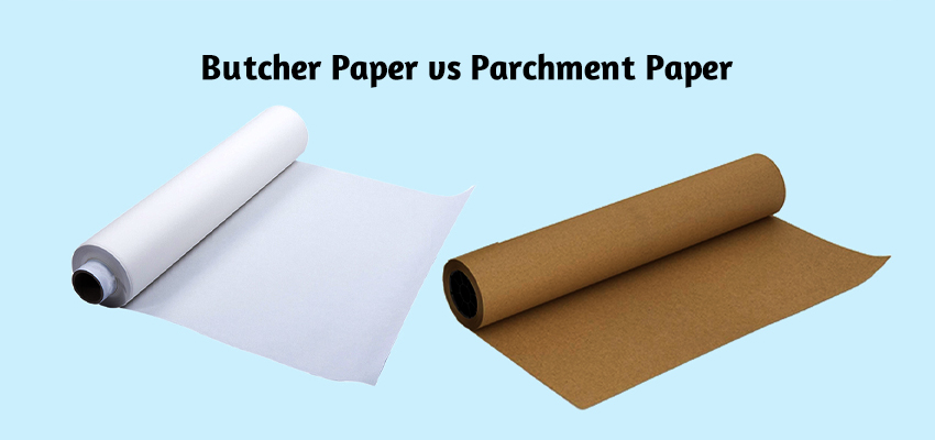 butcher paper vs parchment paper