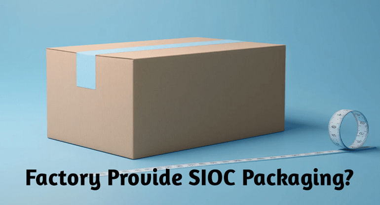 can a factory provide sioc packaging