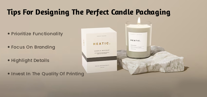 tips for designing the perfect candle packaging