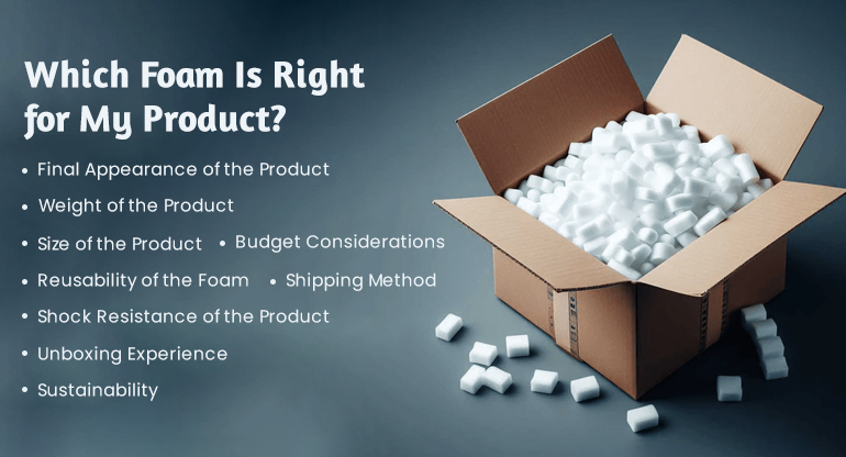 which foam is right for my product