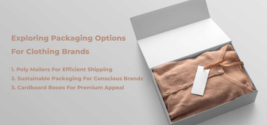 exploring packaging options for clothing brands